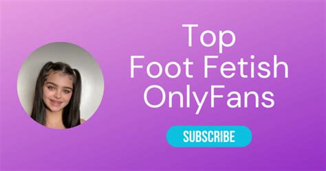 sexy teen feet porn|Top 10 Foot Fetish OnlyFans & Best Feet OnlyFans